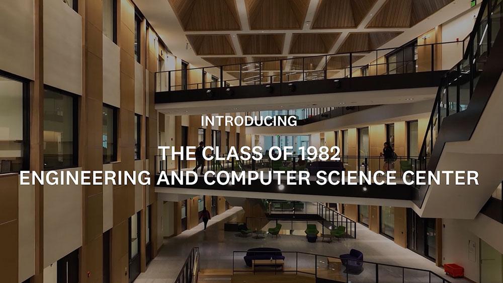 introducing the class of 1982 engineering and computer science center building 