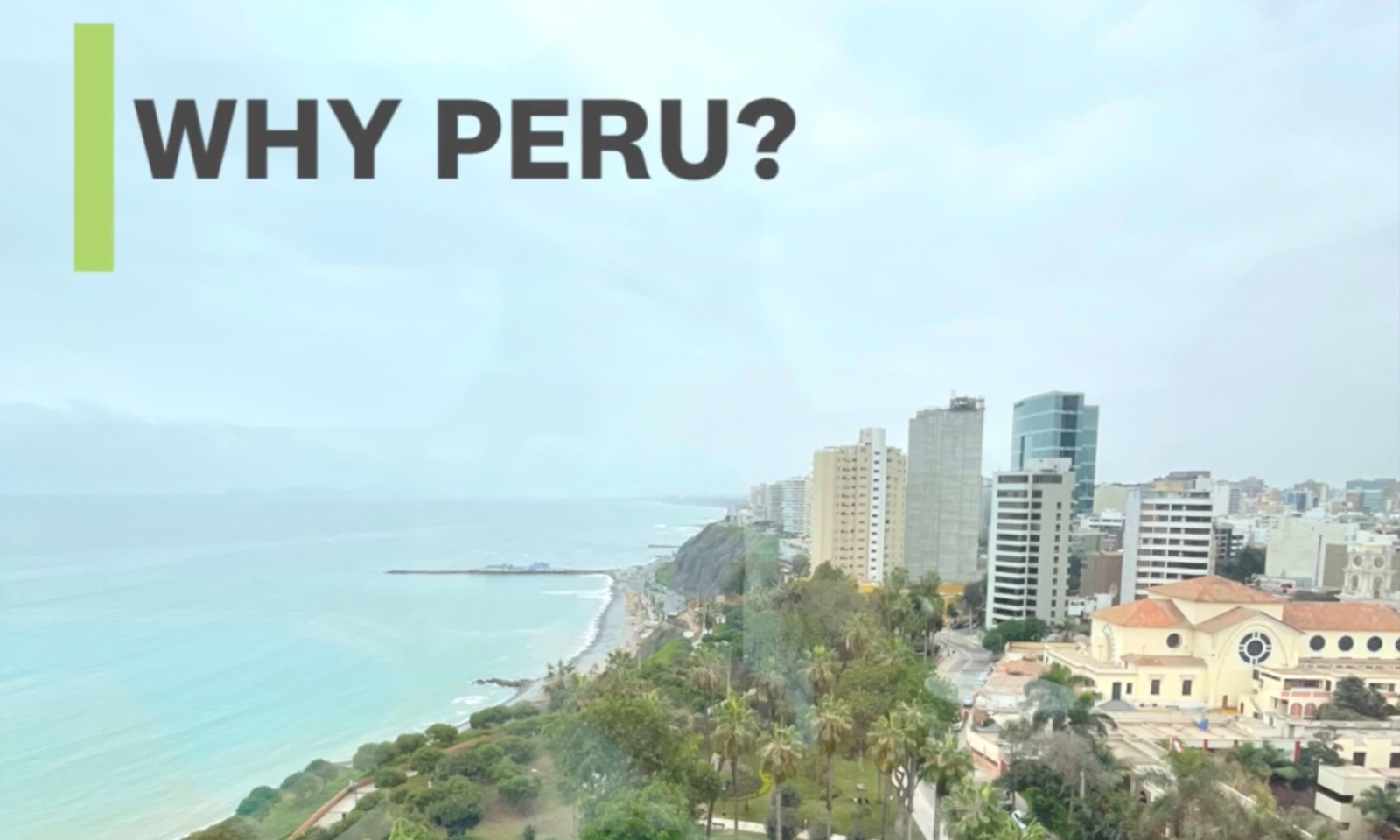 Why Peru?